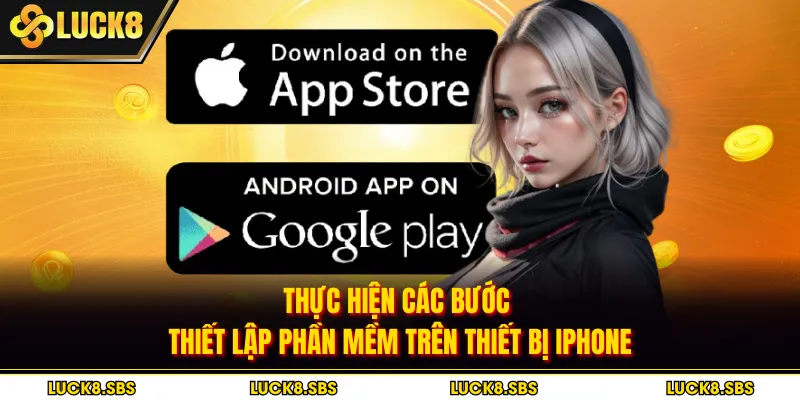 Thực hiện các bước thiết lập phần mềm trên thiết bị iPhone